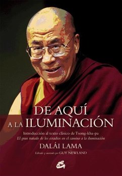 De aquí a la iluminación : instroducción al texto clásico de Tsong-kha-pa - Bstan-'dzin-rgya-mtsho - Dalai Lama XIV -, Dalai Lama XIV; Dalai Lama III