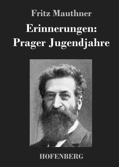 Erinnerungen: Prager Jugendjahre - Mauthner, Fritz