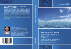 Hristianskaq zhizn' odnogo iz uchönyh w Ukraine - Ol'khovskiy, Vladislav