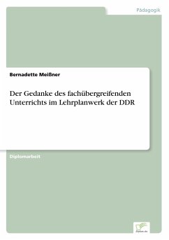 Der Gedanke des fachübergreifenden Unterrichts im Lehrplanwerk der DDR