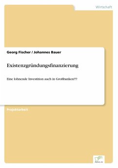 Existenzgründungsfinanzierung - Fischer, Georg; Bauer, Johannes