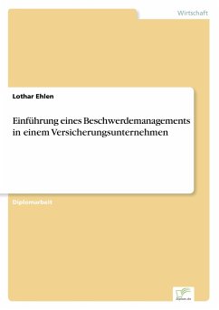 Einführung eines Beschwerdemanagements in einem Versicherungsunternehmen - Ehlen, Lothar