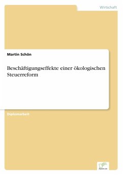 Beschäftigungseffekte einer ökologischen Steuerreform - Schön, Martin