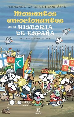 Momentos emocionantes de la historia de España - García de Cortázar, Fernando . . . [et al.