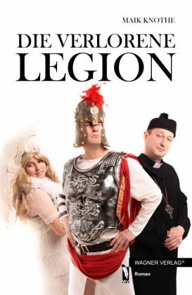 Die verlorene Legion Die verlorene Legion