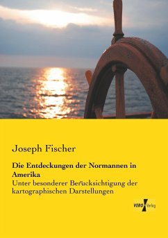 Die Entdeckungen der Normannen in Amerika - Fischer, Joseph