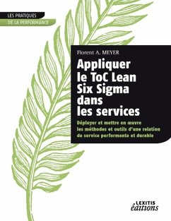 Appliquer le ToC Lean Six Sigma dans les services - Meyer, Florent A.