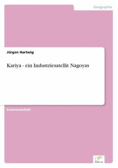 Kariya - ein Industriesatellit Nagoyas - Hartwig, Jürgen