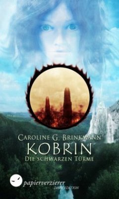 Kobrin - Die schwarzen Türme - Brinkmann, Caroline G.