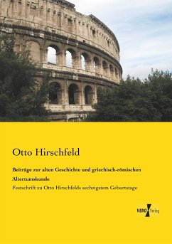 Beiträge zur alten Geschichte und griechisch-römischen Altertumskunde - Hirschfeld, Otto