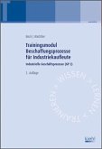 Trainigsmodul Beschaffungsprozesse für Industriekaufleute / Trainingsmodule für Industriekaufleute, Industrielle Geschäftsprozesse 2