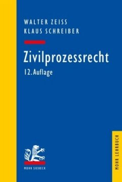 Zivilprozessrecht - Schreiber, Klaus;Zeiss, Walter
