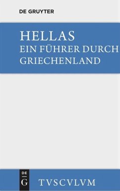 Hellas. Ein Führer durch Griechenland aus antiken Quellenstücken