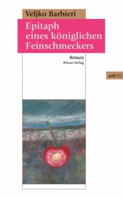 Epitaph eines königlichen Feinschmeckers - Barbieri, Veljko