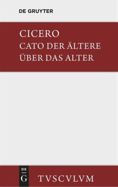 M. Tulli Ciceronis Cato maior de senectute / Cato der Ältere über das Alter - Cicero