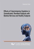 Effects of Catecholamine Depletion in Unmedicated, Remitted Subjects with Bulimia Nervosa and Healthy Subjects