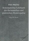 Systematisches Lehrbuch der theoretischen und praktischen Homöopathie