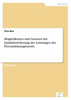 Möglichkeiten und Grenzen der Qualitätssicherung der Leistungen des Personalmanagements - Boe, Timo
