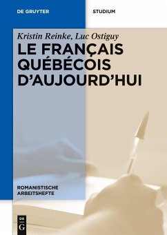 Le français québécois d¿aujourd¿hui - Reinke, Kristin;Ostiguy, Luc