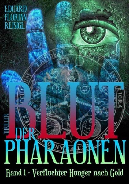 Verfluchter Hunger nach Gold / Blut der Pharaonen Bd.1 (eBook, ePUB)