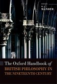 The Oxford Handbook of British Philosophy in the Nineteenth Century (eBook, ePUB)