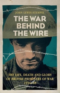 The War Behind the Wire (eBook, ePUB) - Lewis-Stempel, John