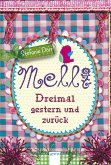 Dreimal gestern und zurück / Melli Bd.2 (eBook, ePUB)