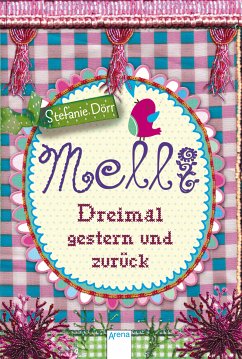 Dreimal gestern und zurück / Melli Bd.2 (eBook, ePUB) - Dörr, Stefanie