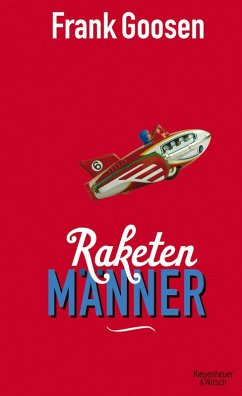 Raketenmänner (eBook, ePUB) - Goosen, Frank
