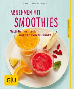 Abnehmen mit Smoothies (eBook, ePUB) - Sandjon, Chantal