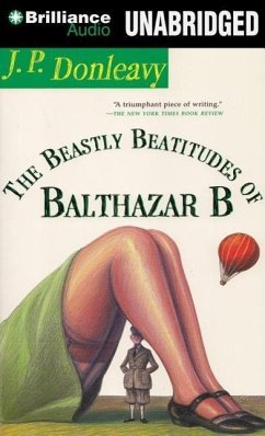 The Beastly Beatitudes of Balthazar B - Donleavy, J. P.