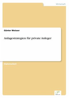 Anlagestrategien für private Anleger - Weisser, Günter