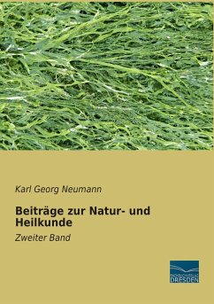 Beiträge zur Natur- und Heilkunde - Neumann, Karl Georg