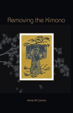 Removing the Kimono - Carson, Anne M.