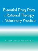 Essential Drug Data for Rational Therapy in Veterinary Practice