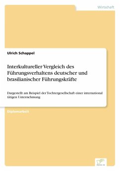 Interkultureller Vergleich des Führungsverhaltens deutscher und brasilianischer Führungskräfte - Schappel, Ulrich