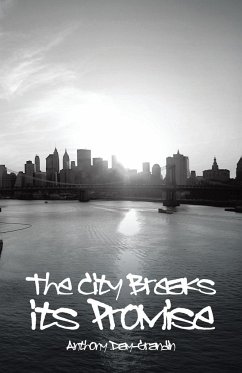 The City Breaks Its Promise - Day-Grandin, Anthony