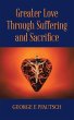 Greater Love Through Suffering and... - Bild 1