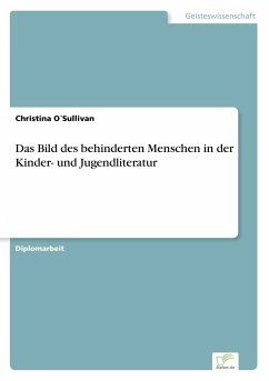 Das Bild des behinderten Menschen in der Kinder- und Jugendliteratur - O Sullivan, Christina