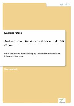 Ausländische Direktinvestitionen in der VR China - Putzke, Matthias