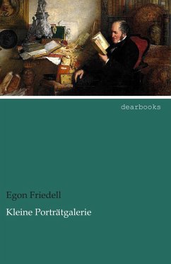 Kleine Porträtgalerie - Friedell, Egon