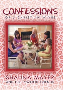 Confessions of 5 Christian Wives - Mayer and Hollywood Friends, Shauna