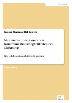 Multimedia revolutioniert die Kommunikationsmöglichkeiten des Marketings - Genrich, Olaf;Röntgen, Gunnar