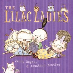 The Lilac Ladies - Hughes, Jenny
