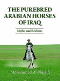 The Purebred Arabian Horses of Iraq: Myths and Realities
