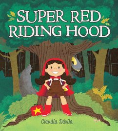 Super Red Riding Hood - Dávila, Claudia