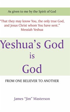 Yeshua's God Is God - Masterson, James "Jim"