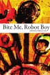 Bite Me, Robot Boy - Bild 1
