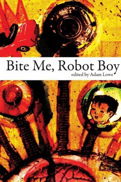 Bite Me, Robot Boy - Lowe, Adam