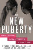 The New Puberty: How to Navigate Early Development in Today's Girls